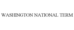 WASHINGTON NATIONAL TERM trademark