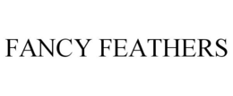 FANCY FEATHERS trademark