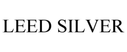 LEED SILVER trademark