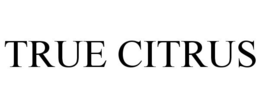 TRUE CITRUS trademark