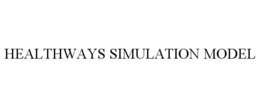 HEALTHWAYS SIMULATION MODEL trademark