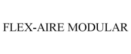 FLEX-AIRE MODULAR trademark