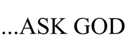 ...ASK GOD trademark