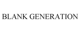 BLANK GENERATION trademark
