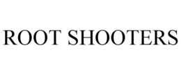 ROOT SHOOTERS trademark