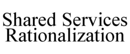 SHARED SERVICES RATIONALIZATION trademark