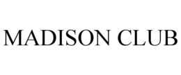 MADISON CLUB trademark
