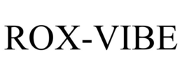 ROX-VIBE trademark