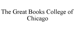 THE GREAT BOOKS COLLEGE OF CHICAGO trademark