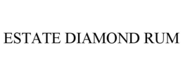 ESTATE DIAMOND RUM trademark