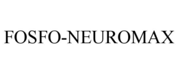 FOSFO-NEUROMAX trademark