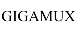GIGAMUX trademark