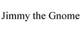 JIMMY THE GNOME trademark