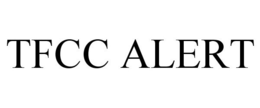 TFCC ALERT trademark