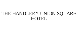 THE HANDLERY UNION SQUARE HOTEL trademark