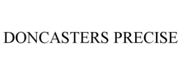 DONCASTERS PRECISE trademark