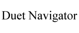 DUET NAVIGATOR trademark