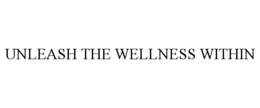 UNLEASH THE WELLNESS WITHIN trademark