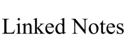 LINKED NOTES trademark
