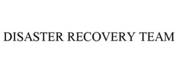DISASTER RECOVERY TEAM trademark