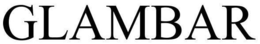 GLAMBAR trademark