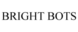 BRIGHT BOTS trademark