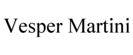VESPER MARTINI trademark