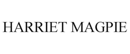 HARRIET MAGPIE trademark