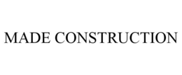 MADE CONSTRUCTION trademark