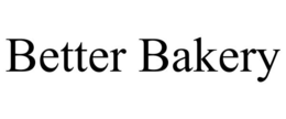 BETTER BAKERY trademark