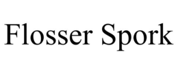 FLOSSER SPORK trademark