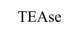 TEASE trademark