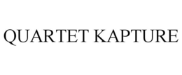 QUARTET KAPTURE trademark
