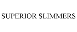 SUPERIOR SLIMMERS trademark