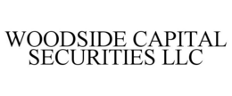 WOODSIDE CAPITAL SECURITIES LLC trademark