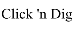 CLICK 'N DIG trademark