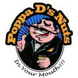 POPPA D'S NUTS IN YOUR MOUTH!!! trademark