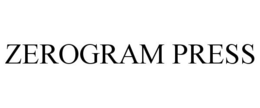 ZEROGRAM PRESS trademark