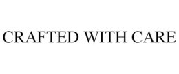 CRAFTED WITH CARE trademark