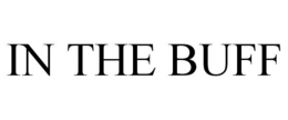IN THE BUFF trademark