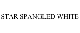 STAR SPANGLED WHITE trademark