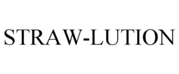 STRAW-LUTION trademark