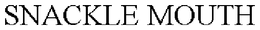 SNACKLE MOUTH trademark