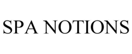 SPA NOTIONS trademark