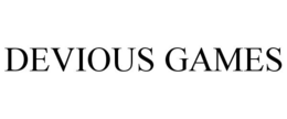 DEVIOUS GAMES trademark