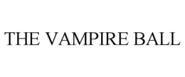 THE VAMPIRE BALL trademark