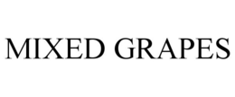 MIXED GRAPES trademark