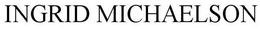 INGRID MICHAELSON trademark