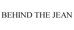 BEHIND THE JEAN trademark