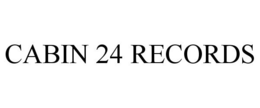 CABIN 24 RECORDS trademark